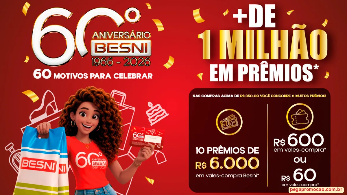 Sorteio: Sorteio Besni 60 Anos: concorra a vales-compra de até R$ 6 mil em SP