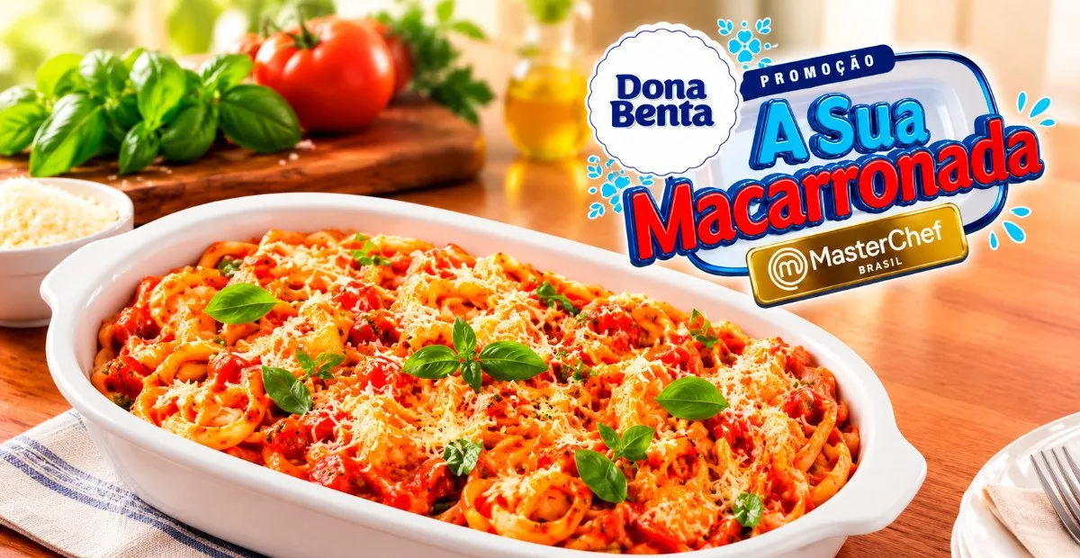 Sorteio: Sorteio Dona Benta Macarronada MasterChef: concorra a R$ 300 e a R$ 100 mil