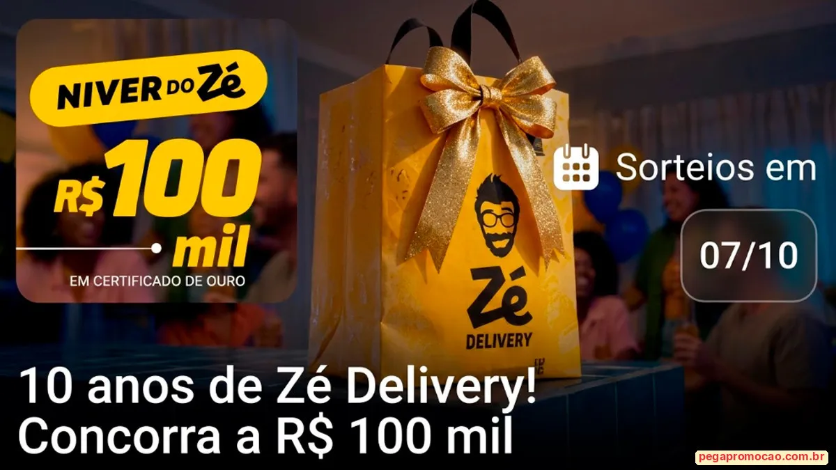 Sorteio: Sorteio Zé Delivery Niver do Zé 2026: Concorra a R$ 100 mil em barras de ouro